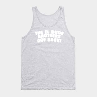 The El Dude Brothers Tank Top